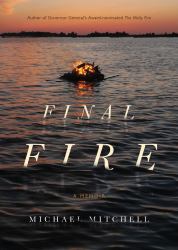 Final Fire : A Memoir