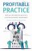 Profitable Practice : Why an Optometry Practice Is an Exceptional Investment