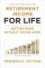 Retirement Income for Life : Getting More Without Saving More (Second Edition)