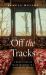 Off the Tracks : A Meditation on Train Journeys in a Time of No Travel