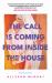 The Call Is Coming from Inside the House : Essays