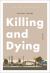 Killing and Dying