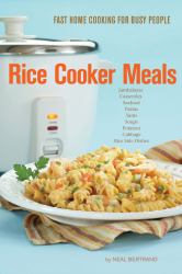 Rice Cooker Meals : Fast Home Cooking for Busy People