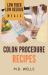 Colon Procedure Recipes : Low Fiber-Low Residue Meals