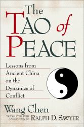 The Tao of Peace : Lessons from Ancient China on the Dynamics of Conflict