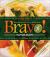 Bravo! : Health Promoting Favorites from the TrueNorth Health Kitchen