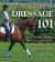 Jane Savoie's Dressage 101 : The Ultimate Source of Dressage Basics in a Language You Can Understand