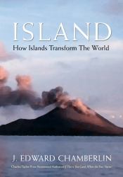 Island : How Islands Transform the World