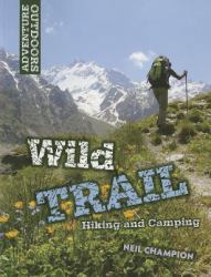 Wild Trail : Hiking and Camping