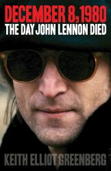 December 8, 1980 : The Day John Lennon Died