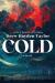 Cold : A Novel