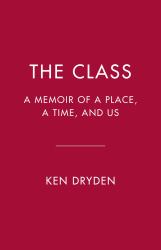 The Class : A Memoir of a Place, a Time, and Us