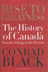 Rise to Greatness : The History of Canada from the Vikings to the Present