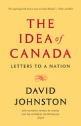 The Idea of Canada : Letters to a Nation