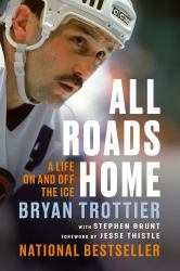 All Roads Home : A Life on and off the Ice