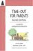 Time-Out for Parents : A Guide to Compassionate Parenting