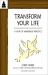 Transform Your Life : A Year of Awareness Practice