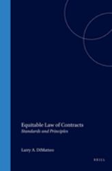 Equitable Law of Contracts : Standards and Principles