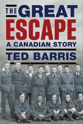 The Great Escape : A Canadian Story