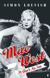 Mae West: It Ain't No Sin