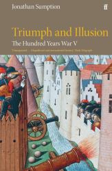 The Hundred Years War Vol 5 : Triumph and Illusion