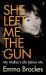 She Left Me the Gun : My Mother's Life Before Me