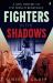 Fighters in the Shadows : A New History of the French Resistance