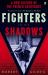 Fighters in the Shadows : A New History of the French Resistance