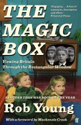 The Magic Box : Viewing Britain Through the Rectangular Window