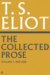 The Collected Prose of T. S. Eliot