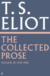 The Collected Prose of T. S. Eliot