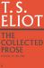 The Collected Prose of T. S. Eliot