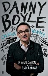 Danny Boyle : Authorised Edition