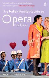 The Faber Pocket Guide to Opera : New Edition