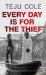 Every Day Is for the Thief