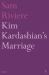 Kim Kardashian's Marriage