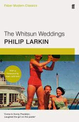 The Whitsun Weddings : Faber Modern Classics