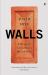 Walls : A History of Civilization in Blood and Brick