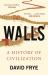 Walls : A History of Civilization