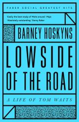 Lowside of the Road: a Life of Tom Waits