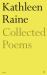 Collected Poems of Kathleen Raine