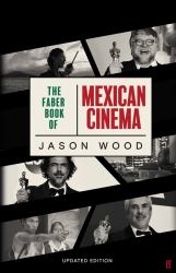 The Faber Book of Mexican Cinema : Updated Edition