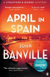 April in Spain : Shortlisted for the CWA Historical Dagger 2022