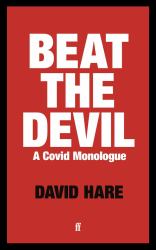 Beat the Devil : A Covid Monologue