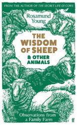 The Wisdom of Sheep and Other Animals : Observations from a Family Farm