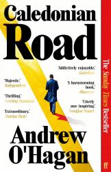 Caledonian Road : The Sunday Times Bestseller