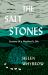 The Salt Stones : A Shepherd's World, a Shepherd's Mind