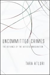 Uncommitted Crimes : The Defiance of the Artistic Imagi/nation