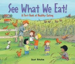 See What We Eat! : A First Book of Healthy Eating