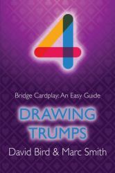 Bridge Cardplay : An Easy Guide - 4. Drawing Trumps